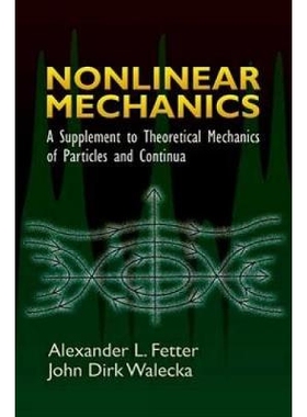 Nonlinear Mechanics: A Supplement to Theoretical Mechanics of Particles And Continua 非线性机械: 9780486450315