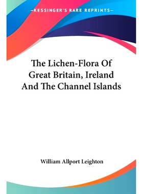 预订 The Lichen-Flora Of Great Britain, Ireland And The Channel Islands: 9781432645212