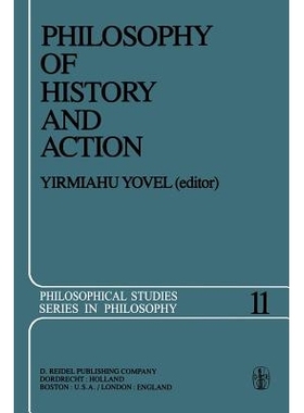 预订 Philosophy of History and Action: Papers Presented at the First Jerusalem Philosophical Encounter December 1974: 97