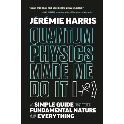 预订 Quantum Physics Made Me Do It: A Simple Guide to the Fundamental Nature of Everything 量子物理学让我做到了：一切事