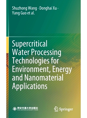 预订 Supercritical Water Processing Technologies for Environment, Energy and Nanomaterial Applications 用于环境，能源和