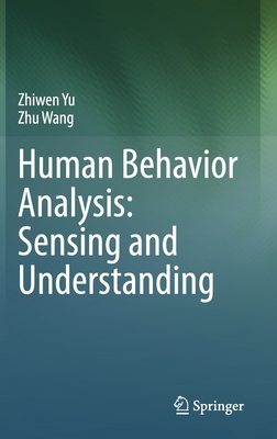 【预订】Human Behavior Analysis: Sensing and Understanding