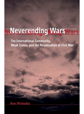 预订 Neverending Wars: The International Community, Weak States, and the Perpetuation of Civil War: 9780674027398