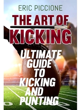 预订 The Art Of Kicking: 9781737774808