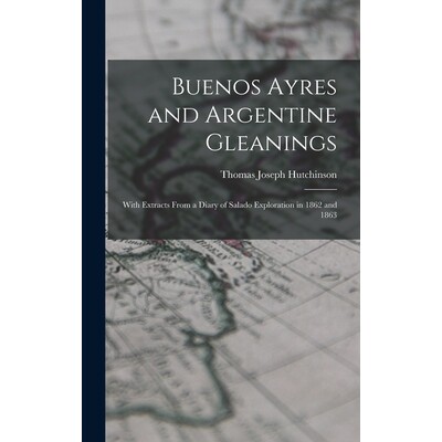 预订 Buenos Ayres and Argentine Gleanings: With Extracts From a Diary of Salado Exploration in 1862 and 1863 97810171466
