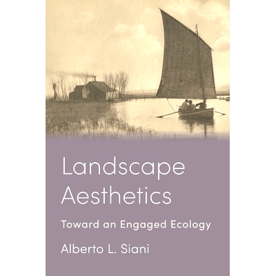 预订 Landscape Aesthetics: Toward an Engaged Ecology: 9780231213677