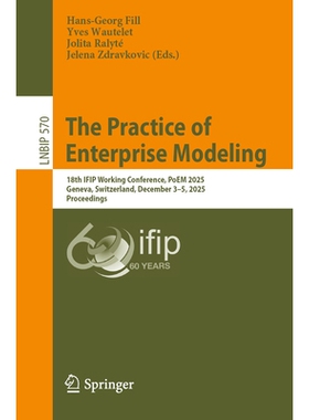 预订 The Practice of Enterprise Modeling: 18th IFIP Working Conference, PoEM 2025, Geneva, Switzerland, December 3–5, 2