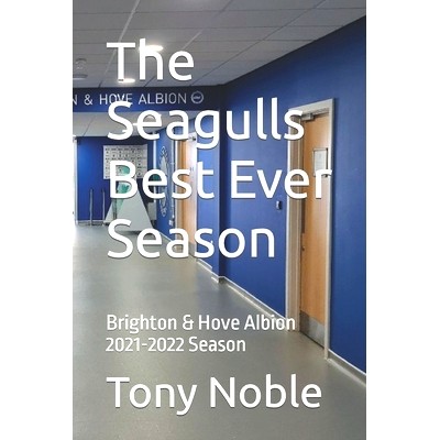 预订 The Seagulls Best Ever Season: Brighton & Hove Albion 2021-2022 Season: 9798839962088