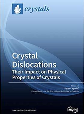 [预订]Crystal Dislocations Their Impact on Physical Properties of Crystals 9783038974659