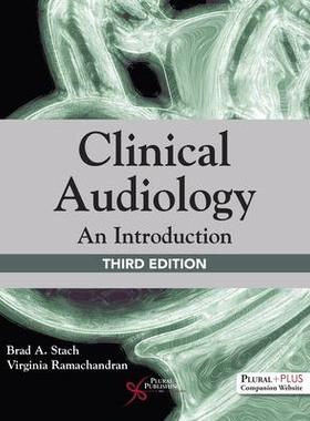 [预订]Clinical Audiology: An Introduction, Third Edition 9781944883713