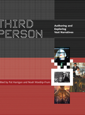 【预订】Third Person: Authoring and Exploring Vast Narratives