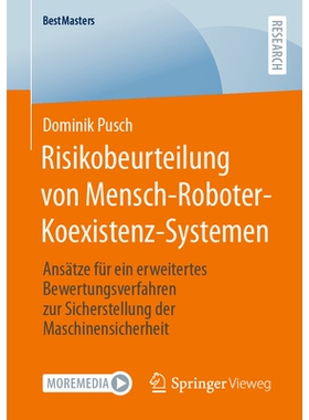 预订 Risikobeurteilung Von Mensch-Roboter-Koexistenz-Systemen: Ansätze Für Ein Erweitertes Bewertungsverfahren Zur Sic