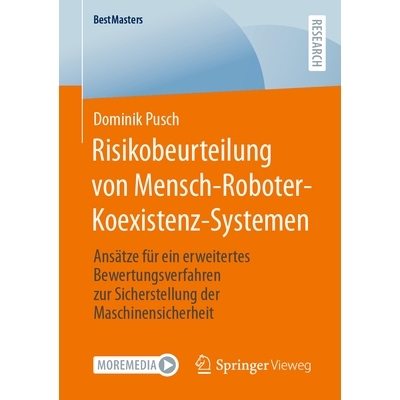 预订 Risikobeurteilung Von Mensch-Roboter-Koexistenz-Systemen: Ansätze Für Ein Erweitertes Bewertungsverfahren Zur Sic