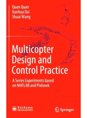 预订 Multicopter Design and Control Practice: A Series Experiments Based on MATLAB and Pixhawk: 9789811531378