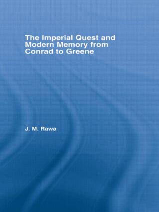 【预订】The Imperial Quest and Modern Memory from Conrad to Greene