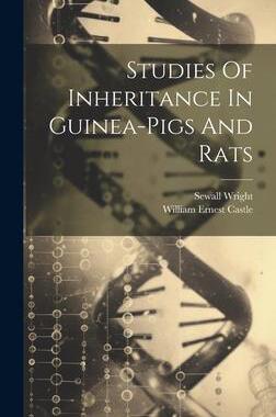 [预订]Studies Of Inheritance In Guinea-pigs And Rats 9781020413933