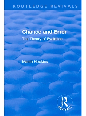 预订 Chance and Error: The Theory of Evolution 机会与错误：进化论（重印版）: 9780367266165