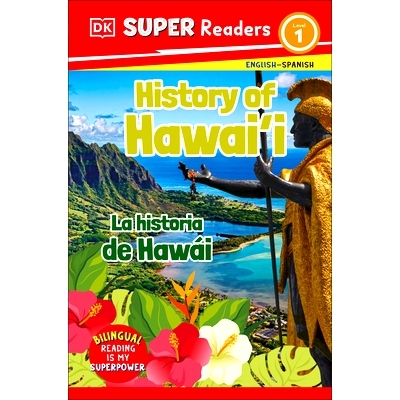 预订 DK Super Readers Level 1 Bilingual History of Hawai’i - La Historia de Hawái: 9780744094947