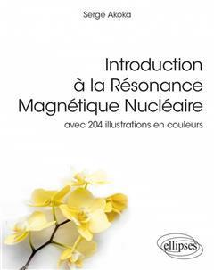 [预订]Introduction à la résonance magnétique nucléaire : avec 204 illustrations en couleurs 9782340073265