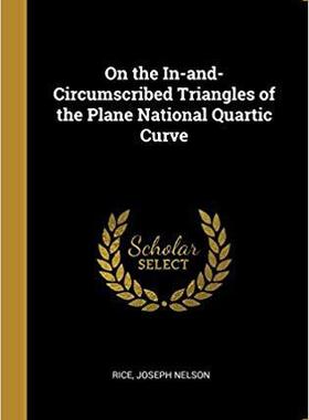 【预售】On the In-and-Circumscribed Triangles of the Plane National Quartic Curve