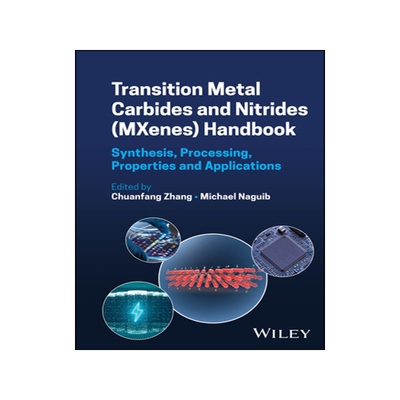 预订 Transition Metal Carbides And Nitrides (Mxenes) Handbook