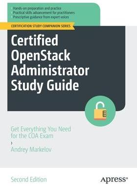 [预订]Certified OpenStack Administrator Study Guide 9781484288030