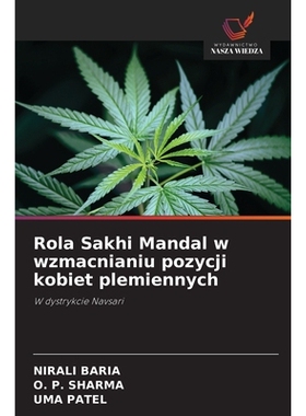 预订 Rola Sakhi Mandal w wzmacnianiu pozycji kobiet plemiennych: W dystrykcie Navsari: 9786209106736