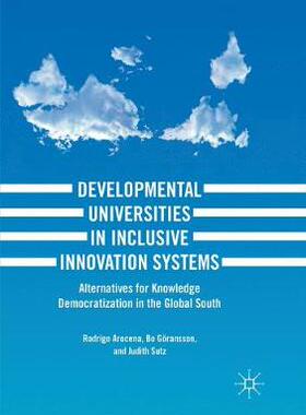 【预订】Developmental Universities in Inclusive Innovation Systems