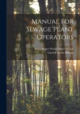 [预订]Manual for Sewage Plant Operators 9781014764041