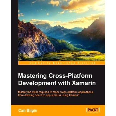 预订 Mastering Cross-Platform Development with Xamarin 掌握Xamarin跨平台开发: 9781785285684