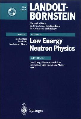 【预订】Low Energy Neutrons and their Interaction with Nuclei and Matter 1