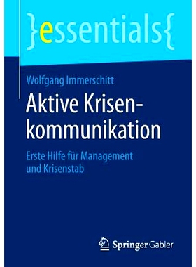 预订 Aktive Krisenkommunikation: Erste Hilfe für Management und Krisenstab: 9783658109431