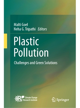 预订 Plastic Pollution: Challenges and Green Solutions 塑料污染：挑战与绿色解决方案: 9789819755271