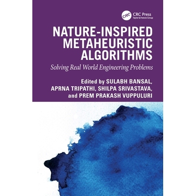 预订 Nature-inspired Metaheuristic Algorithms Solving Real World Engineering Problems 受自然启发的元启发式算法：解决现实