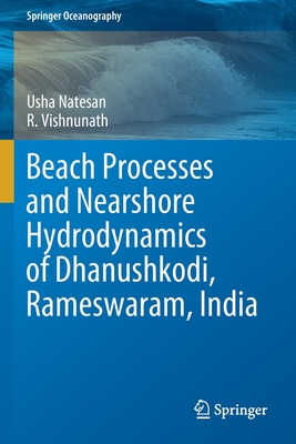 【预订】Beach Processes and Nearshore Hydrodynamics of Dhanushkodi, Rameswar 9789811657986