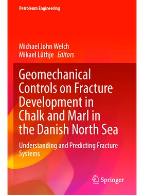 预订 Geomechanical Controls on Fracture Development in Chalk and Marl in the Danish North Sea: Understanding and Predict