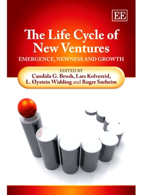 预订 The Life Cycle of New Ventures: Emergence, Newness and Growth 新企业的生命周期:诞生、新生与成长: 9781848446977