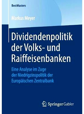 预订 Dividendenpolitik der Volks- und Raiffeisenbanken: Eine Analyse im Zuge der Niedrigzinspolitik der Europäischen Ze