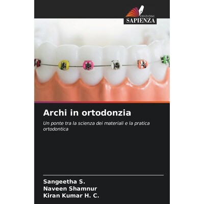 预订 Archi in ortodonzia: Un ponte tra la scienza dei materiali e la pratica ortodontica. DE: 9786209226038