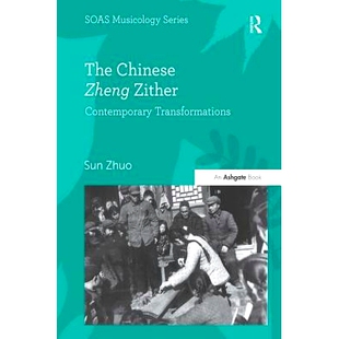 Zheng Zither 筝：当代变化 The 9781472416674 中国 Chinese Transformations 预订 Contemporary
