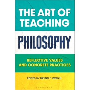 Values The Philosophy 预订 and 哲学教学艺术：反思价值观与具体实践 Practices Art 978135 Teaching Concrete Reflective