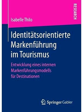 预订 Identitätsorientierte Markenführung im Tourismus: Entwicklung eines internen Markenführungsmodells für Destinat