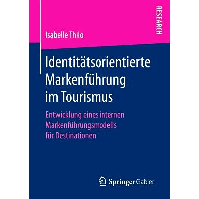 预订 Identitätsorientierte Markenführung im Tourismus: Entwicklung eines internen Markenführungsmodells für Destinat