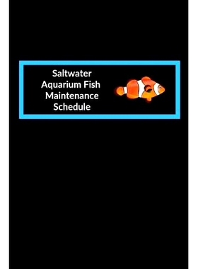 预订 Saltwater Aquarium Fish Maintenance Schedule: Customized Marine Aquarium Logging Book, Great For Tracking, Scheduli