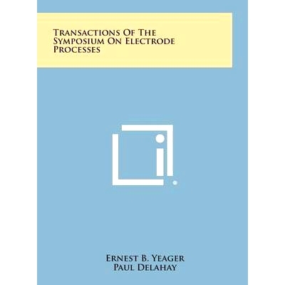 预订 Transactions of the Symposium on Electrode Processes: 9781258706227