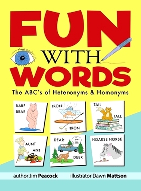 预订 Fun With Words: The ABC’s of Heteronyms & Homonyms: 9781999201739