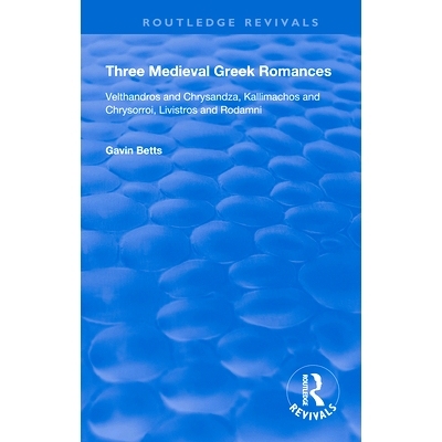 预订 Three Medieval Greek Romances 三种中世纪希腊浪漫史: 9780367149956