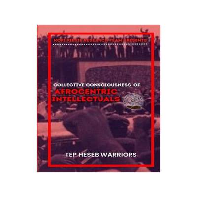 [预订]Collective Consciousness of Afrocentric Intellectuals vol 1 9798987232576