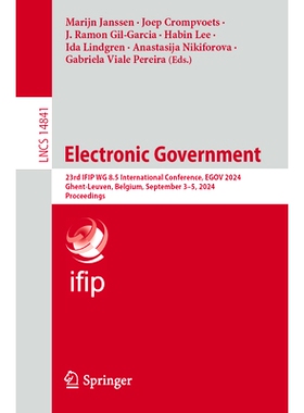 预订 Electronic Government: 23rd IFIP WG 8.5 International Conference, EGOV 2024, Ghent, Belgium, September 3–5, 2024,