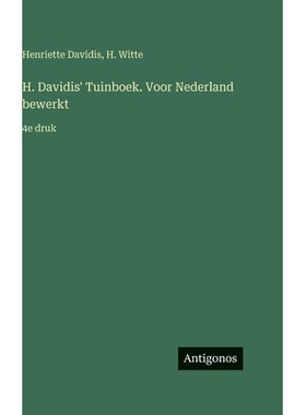预订 H. Davidis’ Tuinboek. Voor Nederland bewerkt: 4e druk: 9783386910460
